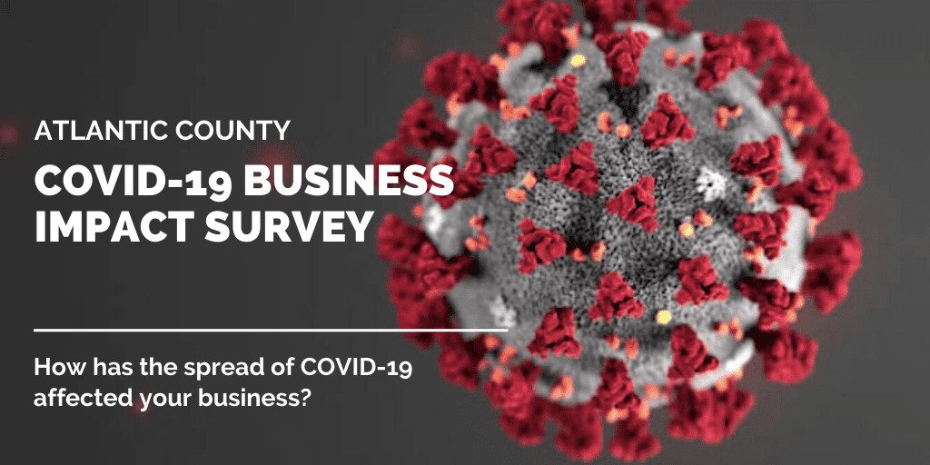 ATLANTIC COUNTY BUSINESSES ENCOURAGED TO PARTICIPATE IN COVID-19 ECONOMIC IMPACT SURVEY