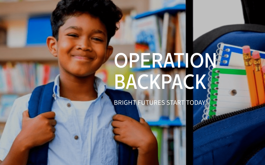Operation Backpack- Bright Futures Start Today